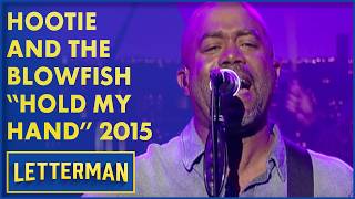 Hootie &amp; The Blowfish Perform "Hold My Hand" (2015) | David Letterman