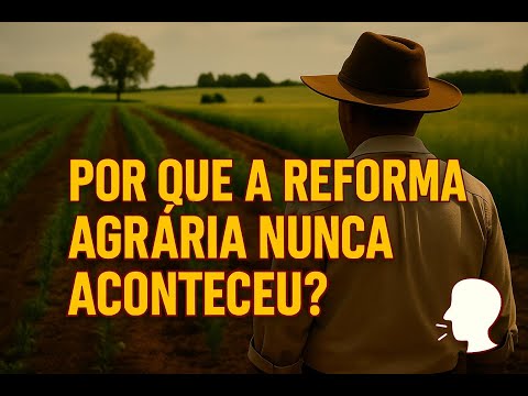 Land Reform: Understanding the Concept, History, and Reality in Brazil