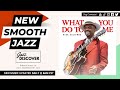 Nick Colionne - What You Do To Me (@ncolionne) | #SmoothJazz #Jazz #JazzMusic