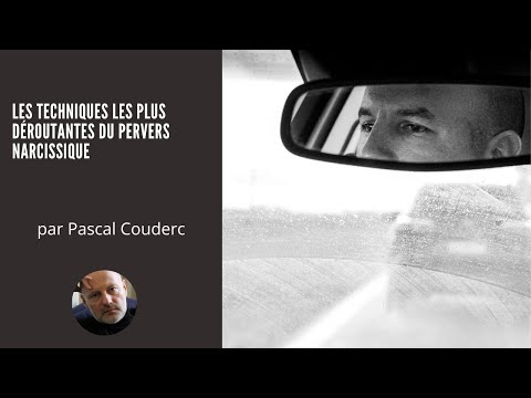 LES TECHNIQUES LES PLUS DÉROUTANTES DU PERVERS NARCISSIQUE