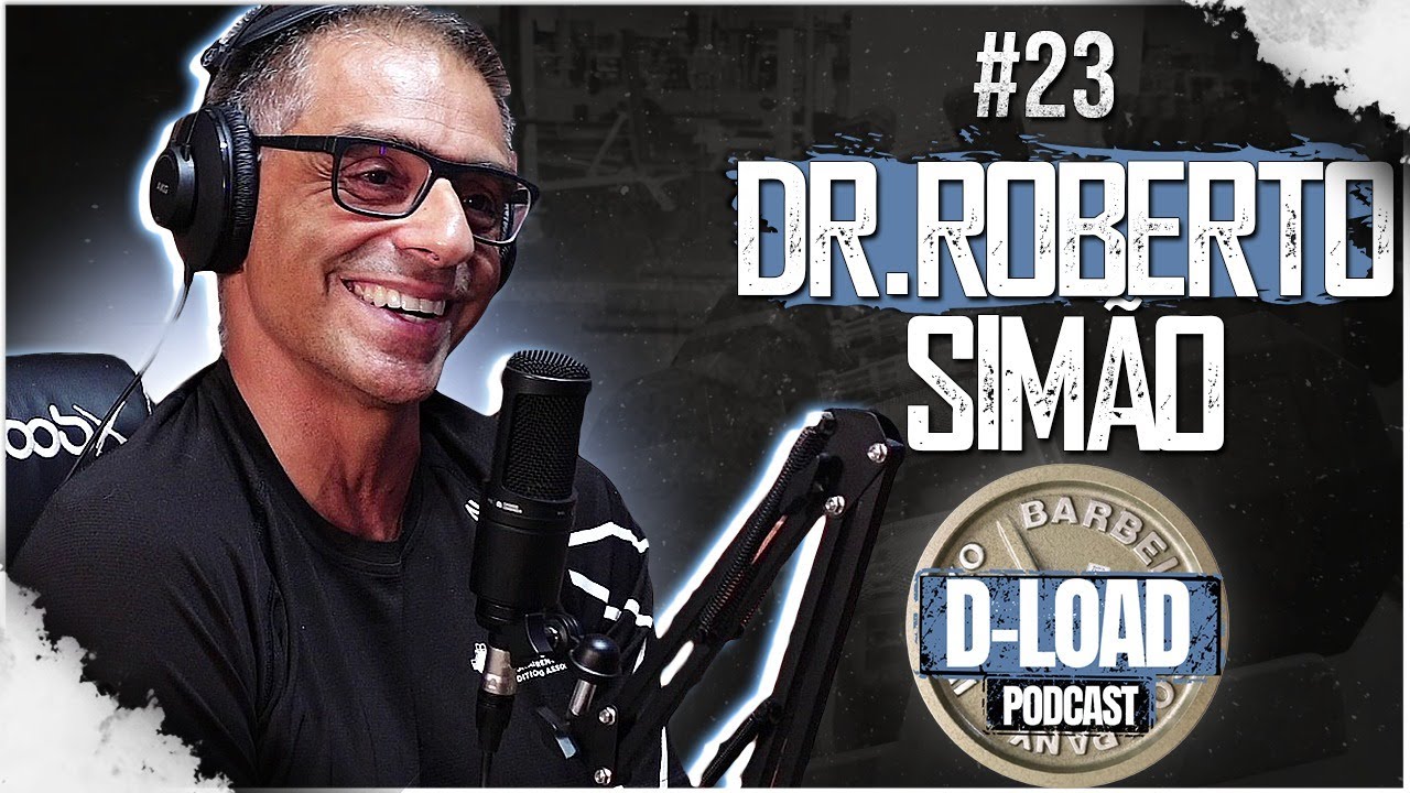 ROBERTO SIMÃO - Escolha e ordem dos exercícios na musculação  -  D-load - EP #23