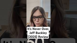 It’s Never Over, Jeff Buckley (2025) - 7/10 #itsneveroverjeffbuvkley #moviereview #jeffbuckley