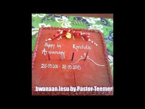 BWAANAN IESU BY PASTOR TEEMERI 2015.