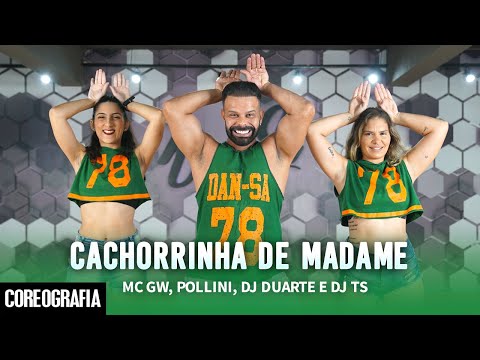 CACHORRINHA DE MADAME - MC GW, POLLINI, DJ DUARTE E DJ TS - Dan-Sa / Daniel Saboya (Coreografia)