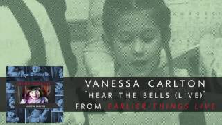 Vanessa Carlton - Hear the Bells (Live) [Audio Only]
