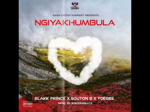 Blakk Prince x Souton B x YoeGee - Ngiyakhumbula (Prod. by BobzeenBeatz)