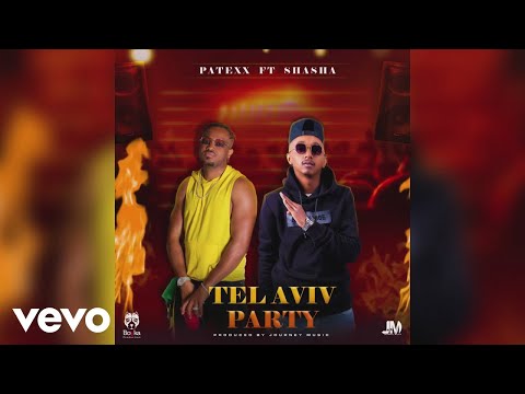 Patexx - Tel Aviv Party ft. ShaSha