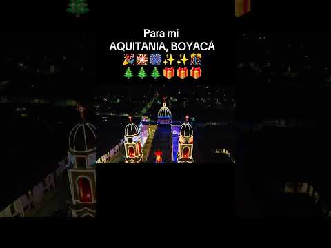 Navidad Aquitania Boyacá 🎁🎄🎆🎇✨🎉