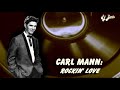 Carl Mann - Rockin' Love