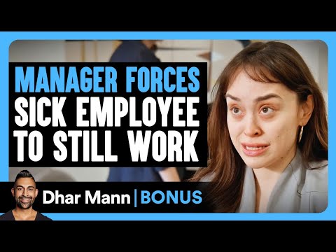 MANAGER FORCES Sick Employee To Still WORK | Dhar Mann Bonus!