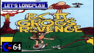 LET'S LONGPLAY: B.C II, GROGS REVENGE (C64 - With Commentary)