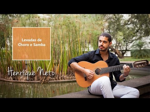 Levadas de Choro e Samba - Henrique Neto