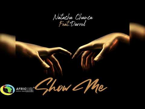 Natasha Chansa - Show Me [Feat. Darrel](Official Audio)