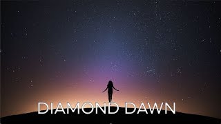 Diamond Dawn Music Video