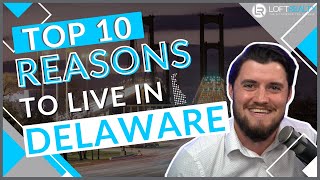 Top 10 Reasons for Living in Delaware | 2023 Edition