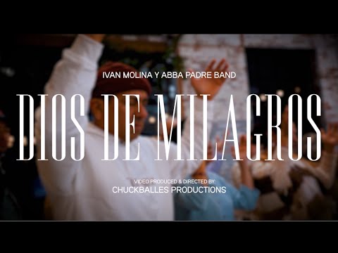 DIOS DE MILAGROS- Ivan Molina & Abba Padre Band (Video Oficial) ✝️Música Católica