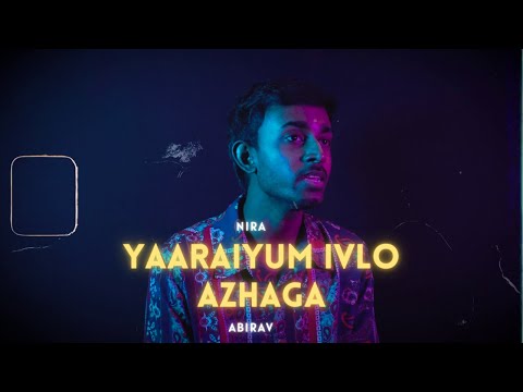 Yaaraiyum Ivlo Azhaga | Cover | Abirav | Nira