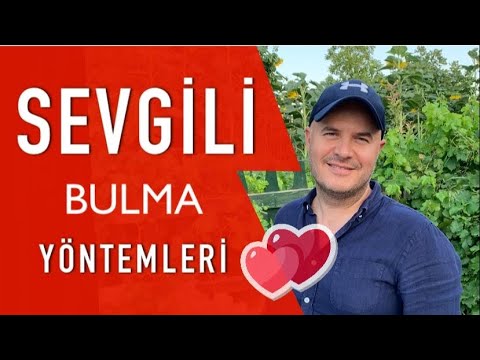 ADİL YILDIRIM SEVGİLİ BULMA YÖNTEMLERİNİ AÇIKLIYOR