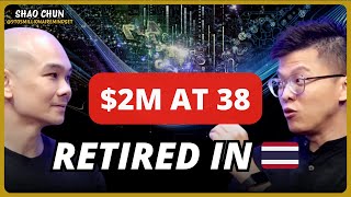 Laid off by Google & Retired in Thailand at 38 with $2M: Shao Chun