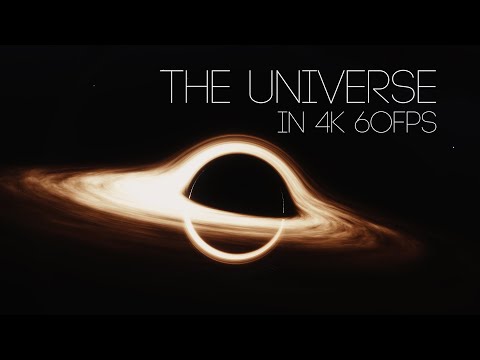 The UNIVERSE in 4K 60fps
