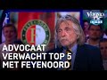 Advocaat verwacht top 5: 'Dan heeft hij toch te veel gekopt in z'n carrière' | VERONICA INSIDE
