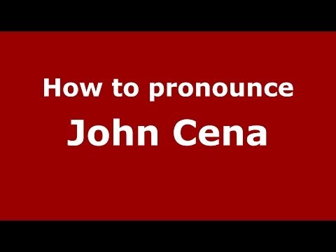 How to pronounce John Cena