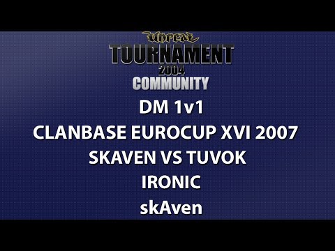 UT2004 DM 1v1 - ClanBase Eurocup XVI - skAven vs TuVoK - Ironic - skAven