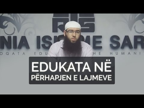 11.Edukata në përhapjen e lajmeve - Hoxhë Omer Bajrami