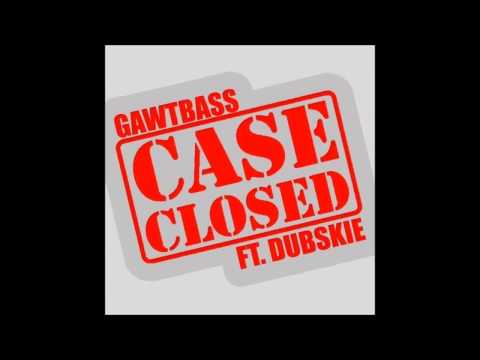 GAWTBASS ft. Dubskie - Case Closed