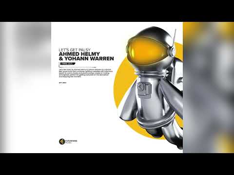 Ahmed Helmy & Yohann Warren - Let's Get Palsy