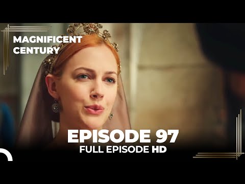 Magnificent Century Episode 97 | English Subtitle HD