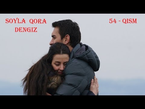 So'yla Qoradengiz | Сойла кора денгиз 54 - Qism (720HD) Turkiya Seriali O'zbek tilida