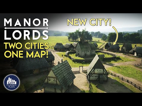 Settling a Second City in a New Region in Manor Lords!  | Ep. 4