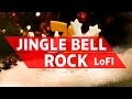 CHRISTMAS LOFI | JINGLE BELL ROCK | Lilly Lofi