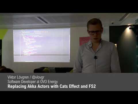 Viktor Lövgren - Replacing Akka Actors with Cats Effect and FS2