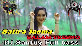 Download lagu Safira Inema - (DJ Salam Tresno) | full bass santuy mp3