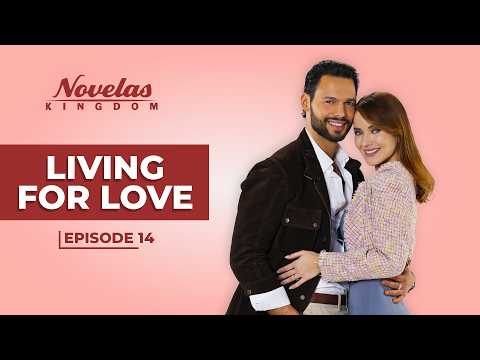Living For Love | Episode - 14 | (English Dubbed) Mexican Novela Series