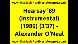 Hearsay &#39;89 (Instrumental) - Alexander O&#39;Neal | 80s Music Instrumental | 80s R&amp;B Music Hits