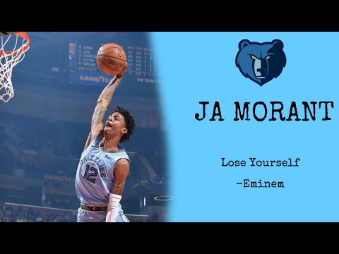 Ja Morant, Lose Yourself - Eminem