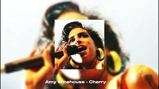 Amy Winehouse - Cherry (Slowed &amp; Reverb)