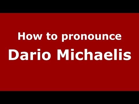 How to pronounce Dario Michaelis (Italian/Italy)  - PronounceNames.com