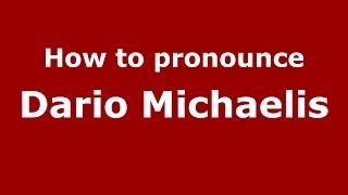 How to pronounce Dario Michaelis