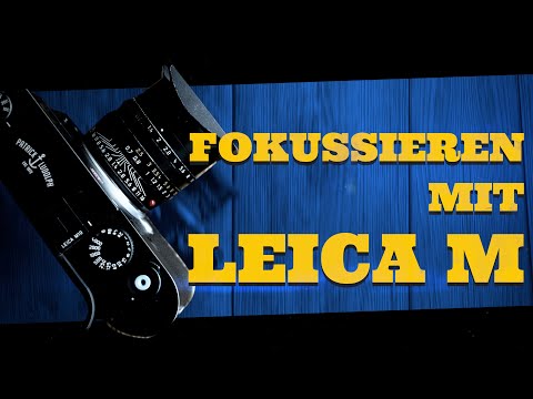 Manuell fokussieren mit der Leica M