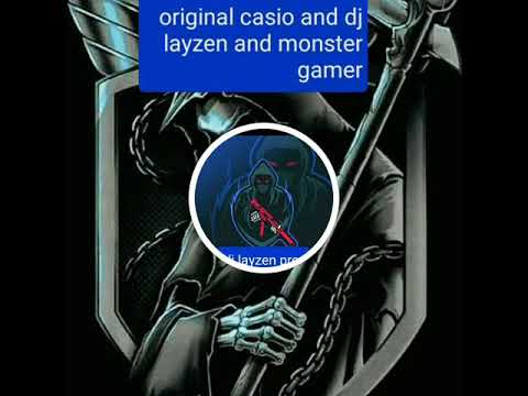 original casio and dj layzen and monster_gamer