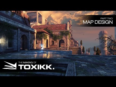 Making of TOXIKK: Map Design