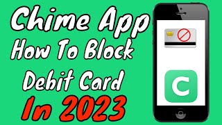 Chime Bank: How To Block Chime Debit Card In 2024