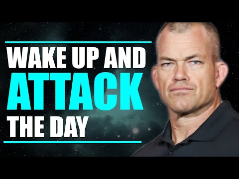Wake Up Early & Attack The Day - Jocko Willink