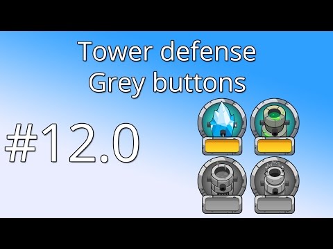 12.0 Unity Tower defense tutorial - Grey buttons