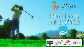 preview picture of video 'II PROAM FELIPE PÉREZ Mijas Golf (Agosto 2014)'