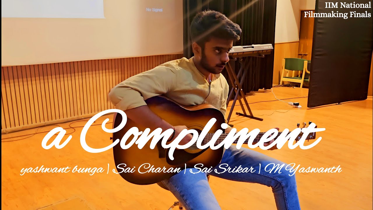 Compliment - IIM 48 Hour Filmmaking Competition | Yashwant Bunga |Sai Charan|Sai Srikar|M Yaswanth|